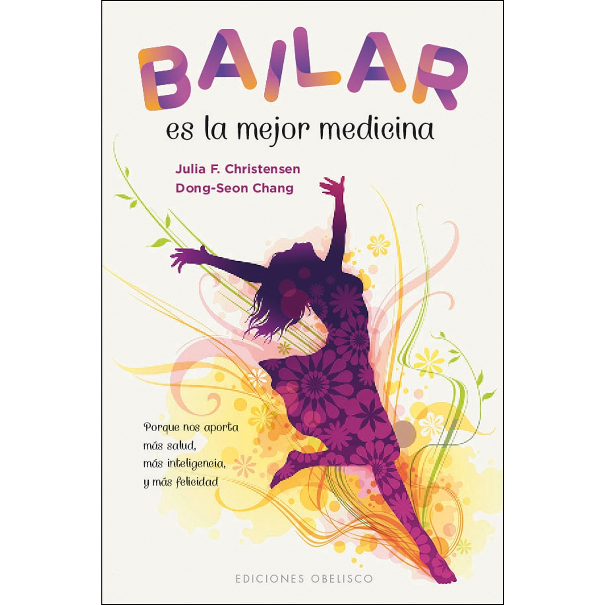 Imagem 0 de Bailar es la mejor medicina(Tapa blanda)