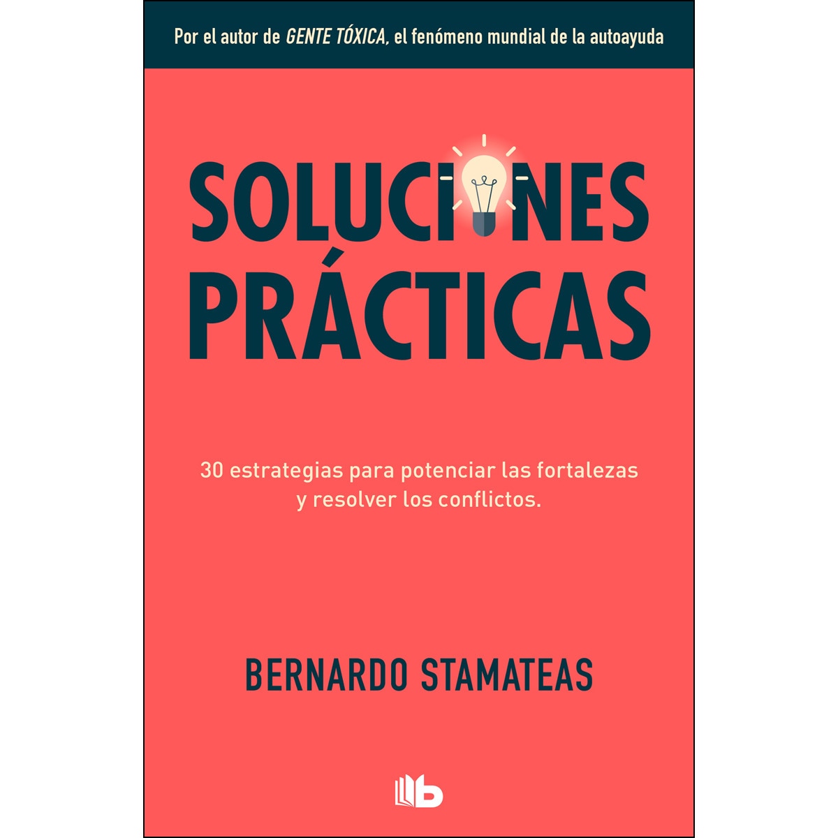 Soluciones prácticas: 30 estrategias para potenciar mis fortalezas y resolver los conflictos (Bolsillo) (Tapa blanda) 1