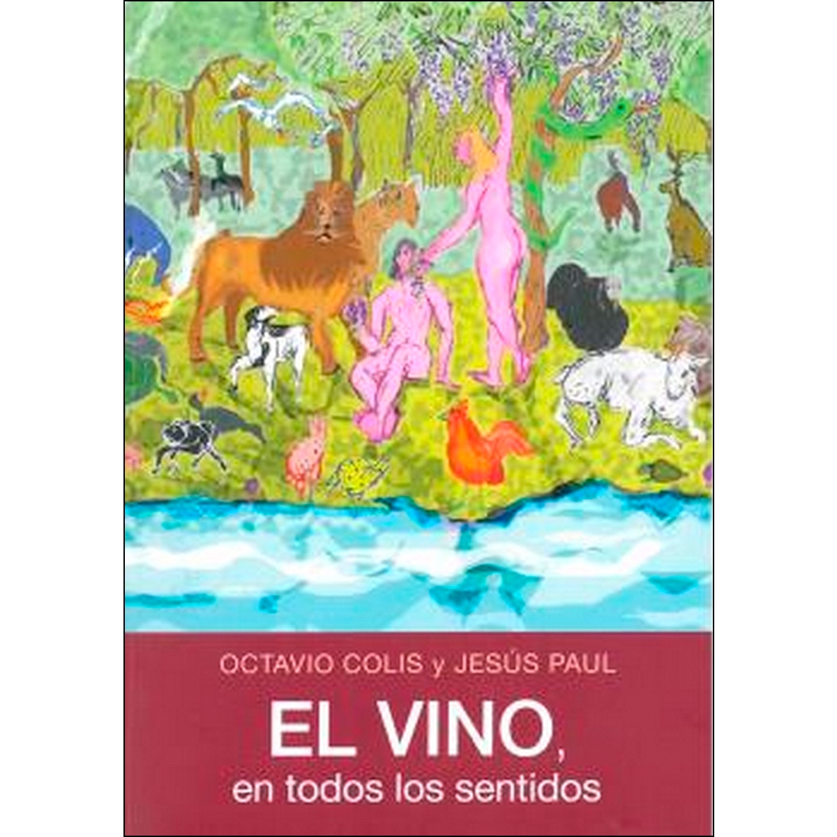 Imagen 0 de El vino, en todos los sentidos (Tapa blanda)