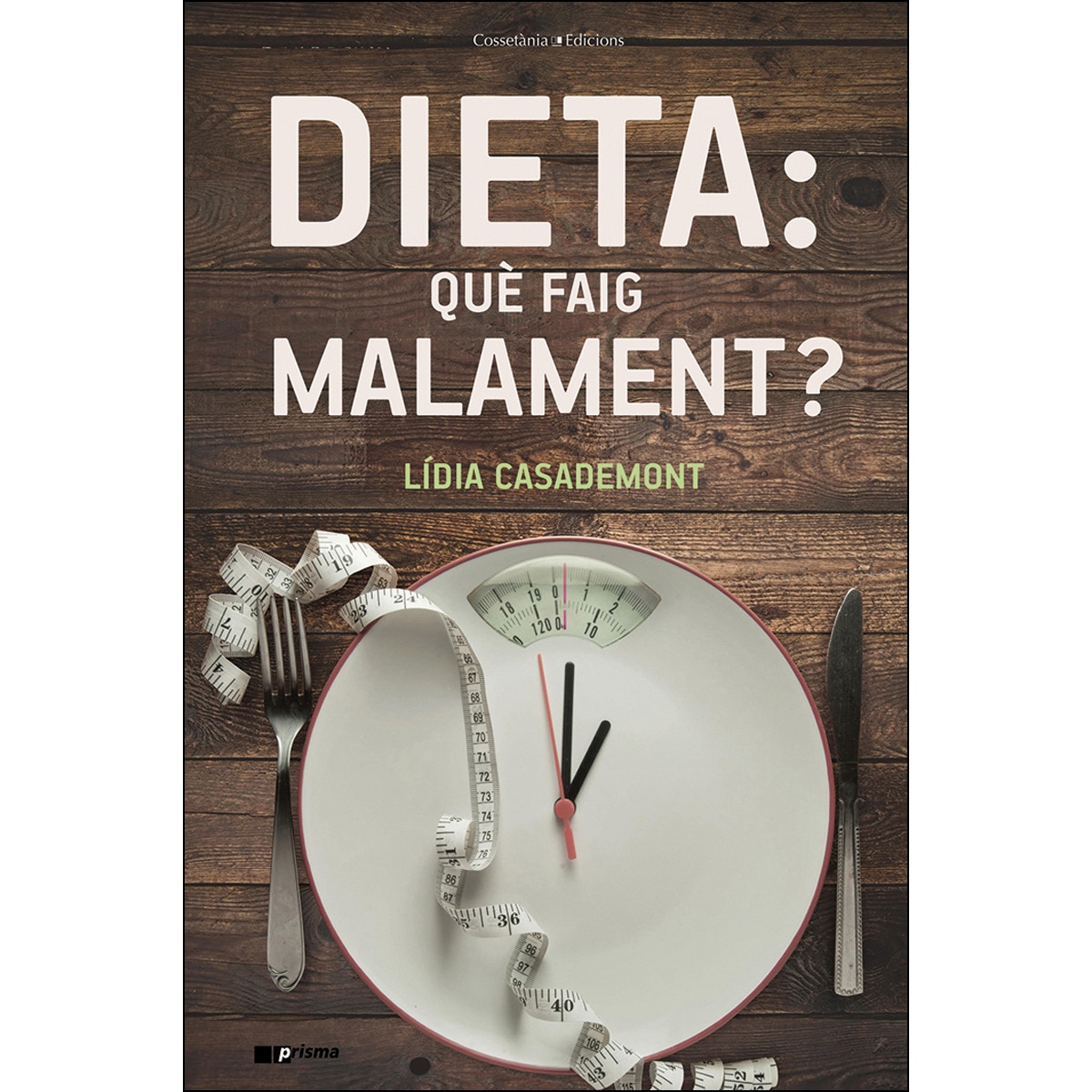 Imagen 0 de Dieta: què faig malament? (Tapa blanda)