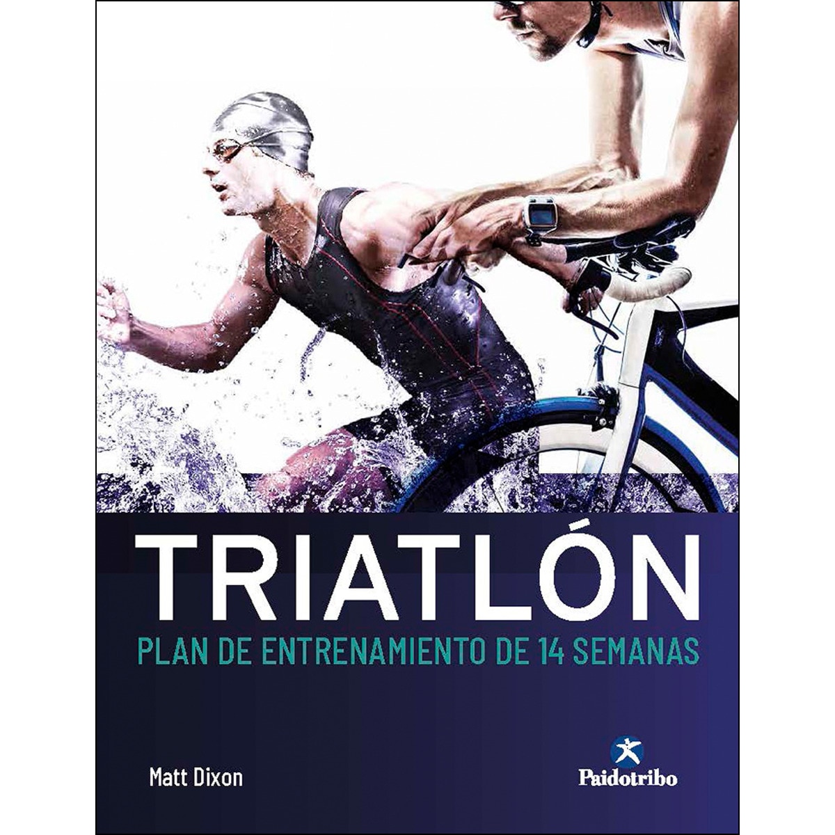 Imagem 0 de Triatlón: Plan de entrenamiento de 14 semanas(Tapa blanda)