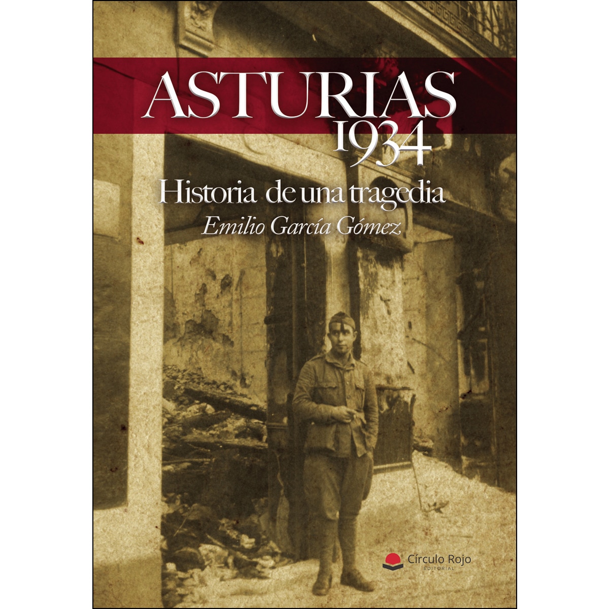 Imagen 0 de ASTURIAS 1934. Historia de una tragedia  (Tapa blanda)