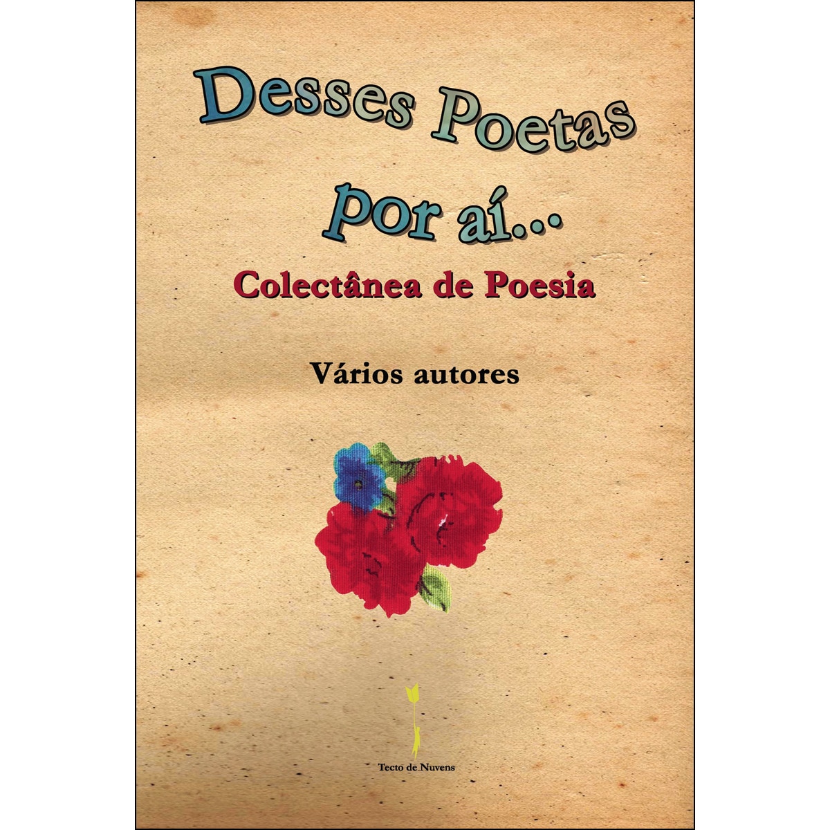 Desses Poetas Por Aí... 1
