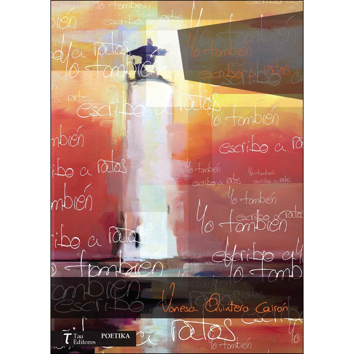 Yo Tambien Escribo A Ratos 1