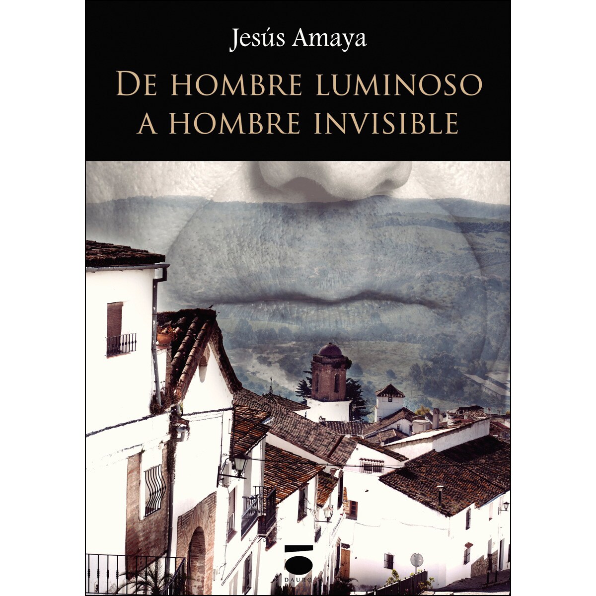 Imagen 0 de De hombre luminoso a hombre invisible