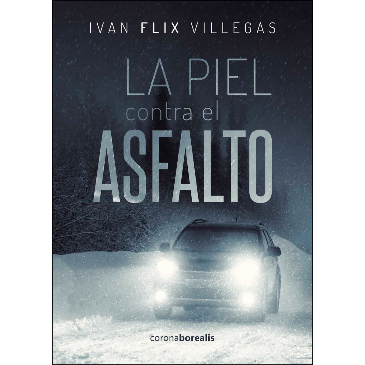 Imagem 0 de La piel contra el asfalto(Tapa blanda)