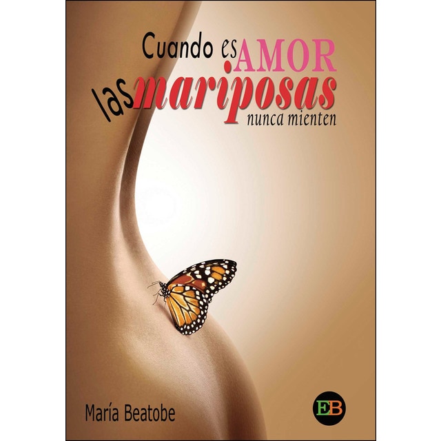 Imagen 0 de Cuando es amor, las mariposas nunca mienten (Tapa blanda)