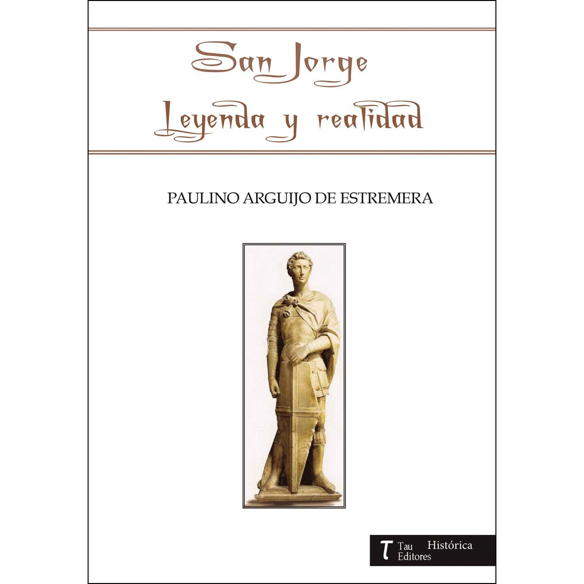 San Jorge. Leyenda Y Realidad 1