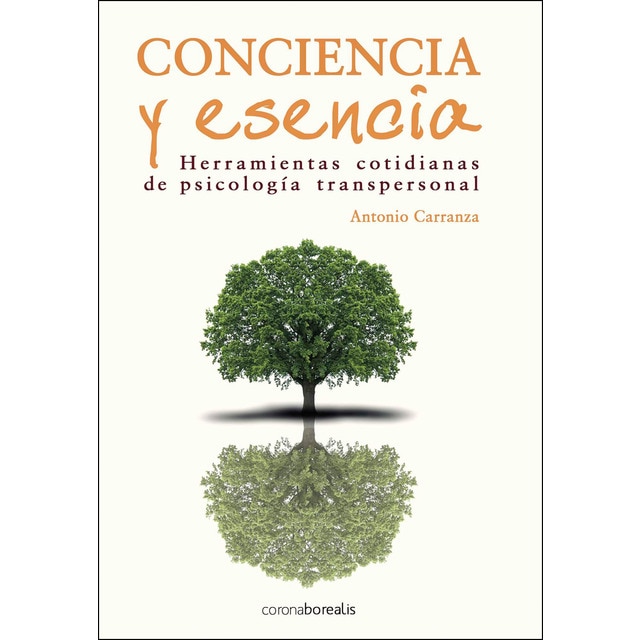 Imagem 0 de Conciencia Y Esencia: Herramientas Cotidianas De Transformación Transpersonal
