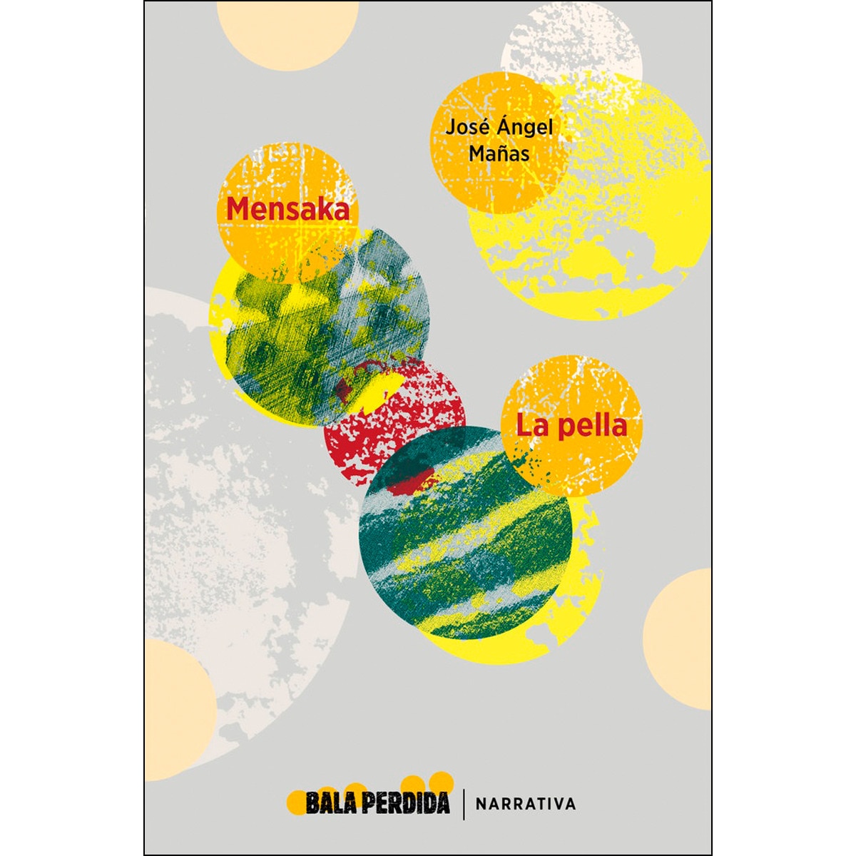 Imagen 0 de Mensaka y la pella (Tapa blanda)