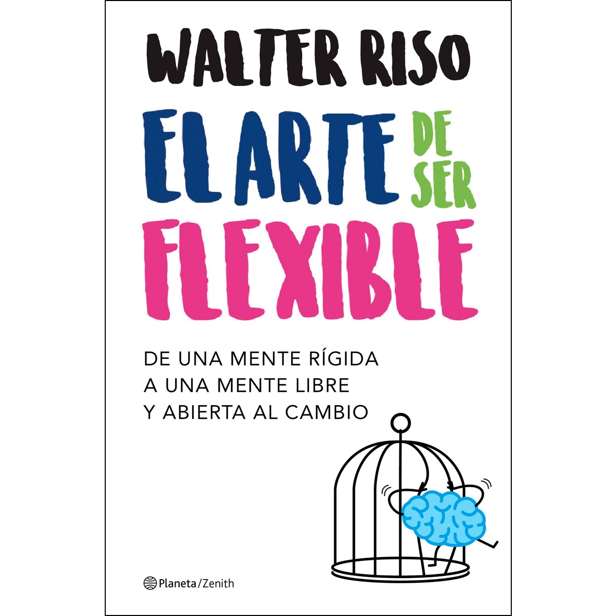 Imagem 0 de El arte de ser flexible: De una mente rígida a una mente libre y abierta al cambio (Capa mole com abas)