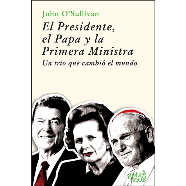 Imagem 0 de El Presidente. El Papa Y La Primera Ministra: Un Trío Que Cambió El Mundo