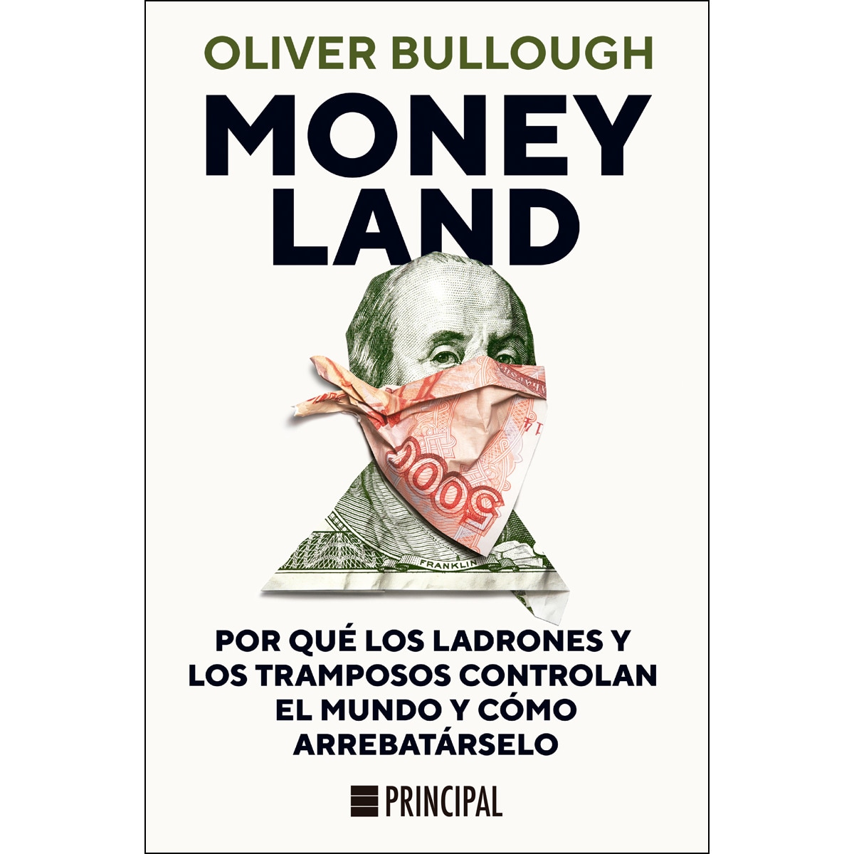 Moneyland: Por qué los ladrones y los tramposos controlan el mundo y cómo arrebatárselo (Capa mole com abas) 1