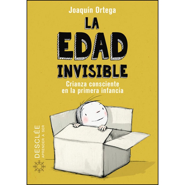 La edad invisible. Crianza consciente en la primera infancia(Tapa blanda) 1