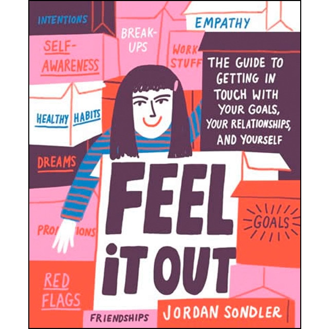Feel It Out : The Guide to Getting in Touch with Your Goals, Your Relationships, and Yourself 1