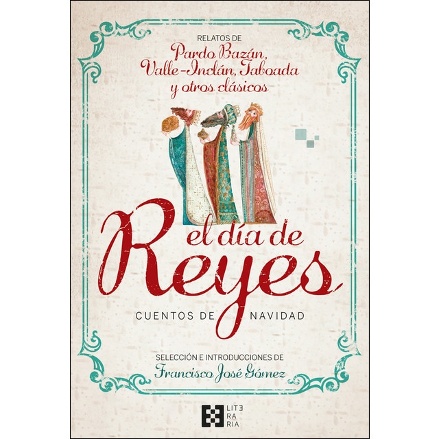 Imagen 0 de El día de Reyes. Cuentos de Navidad: Relatos de Pardo Bazán, Valle-Inclán, Taboada y otros clásicos