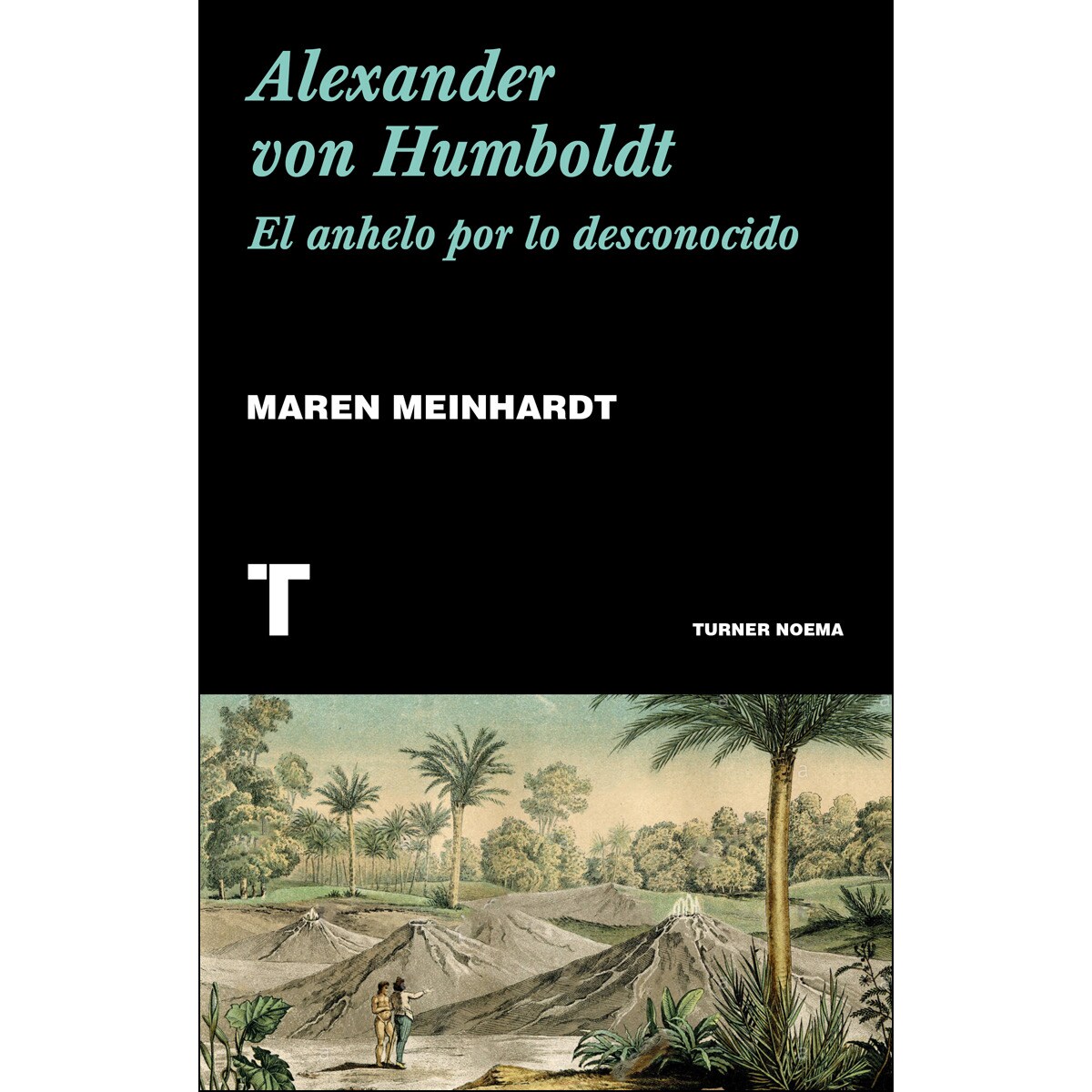 Imagem 0 de Alexander von humboldt: El anhelo por lo desconocido(Tapa blanda)