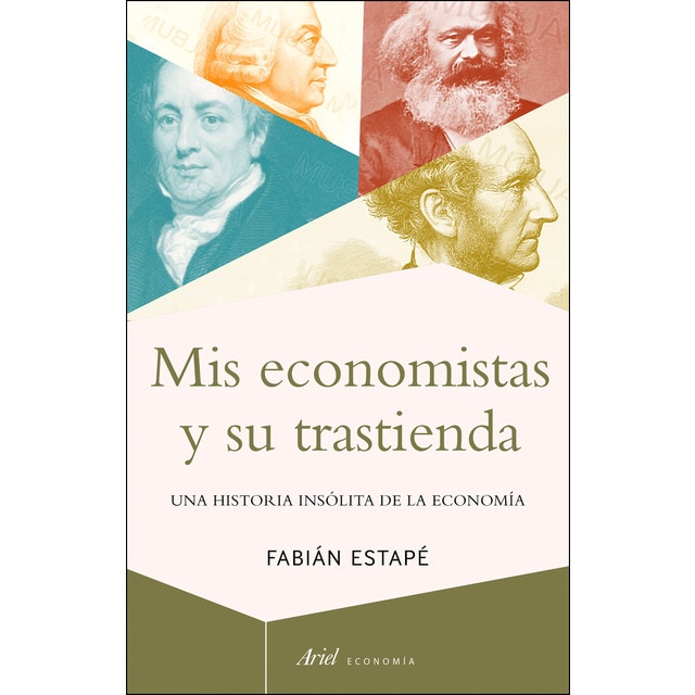 Imagen 0 de Mis economistas y su trastienda: Una historia insólita de la economía  (Tapa blanda con solapas)