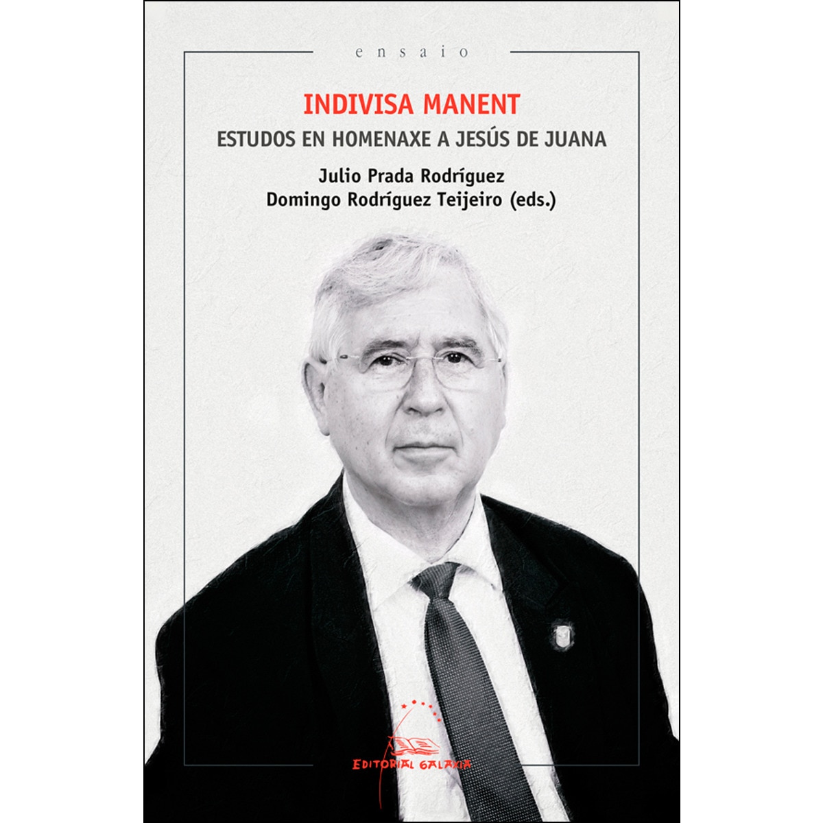 Indivisa manent. Estudos en homenaxe a Jesús de Juana (Capa mole) 1
