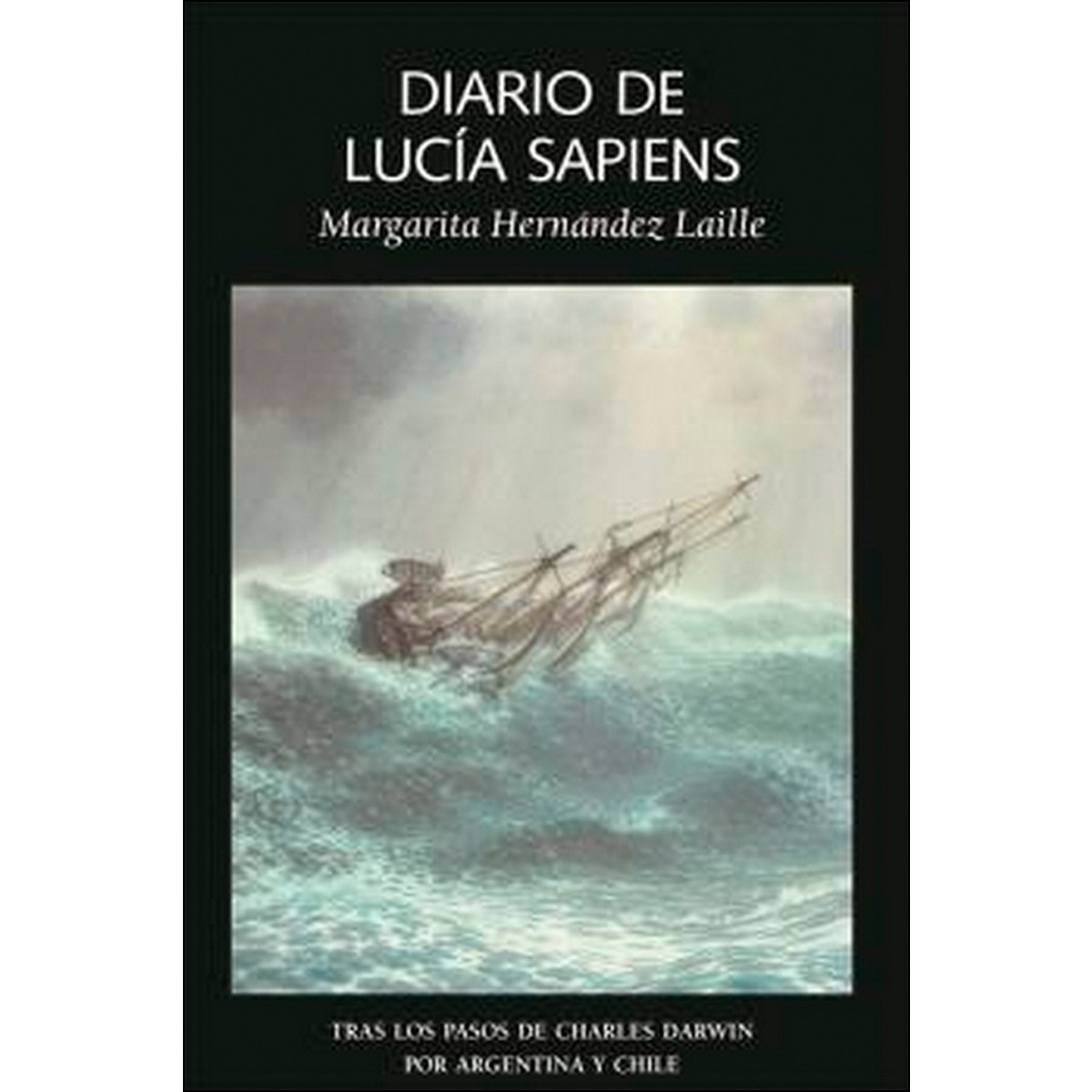 Imagem 0 de Diario de lucía sapiens: tras los pasos de darwin por argentina y chile