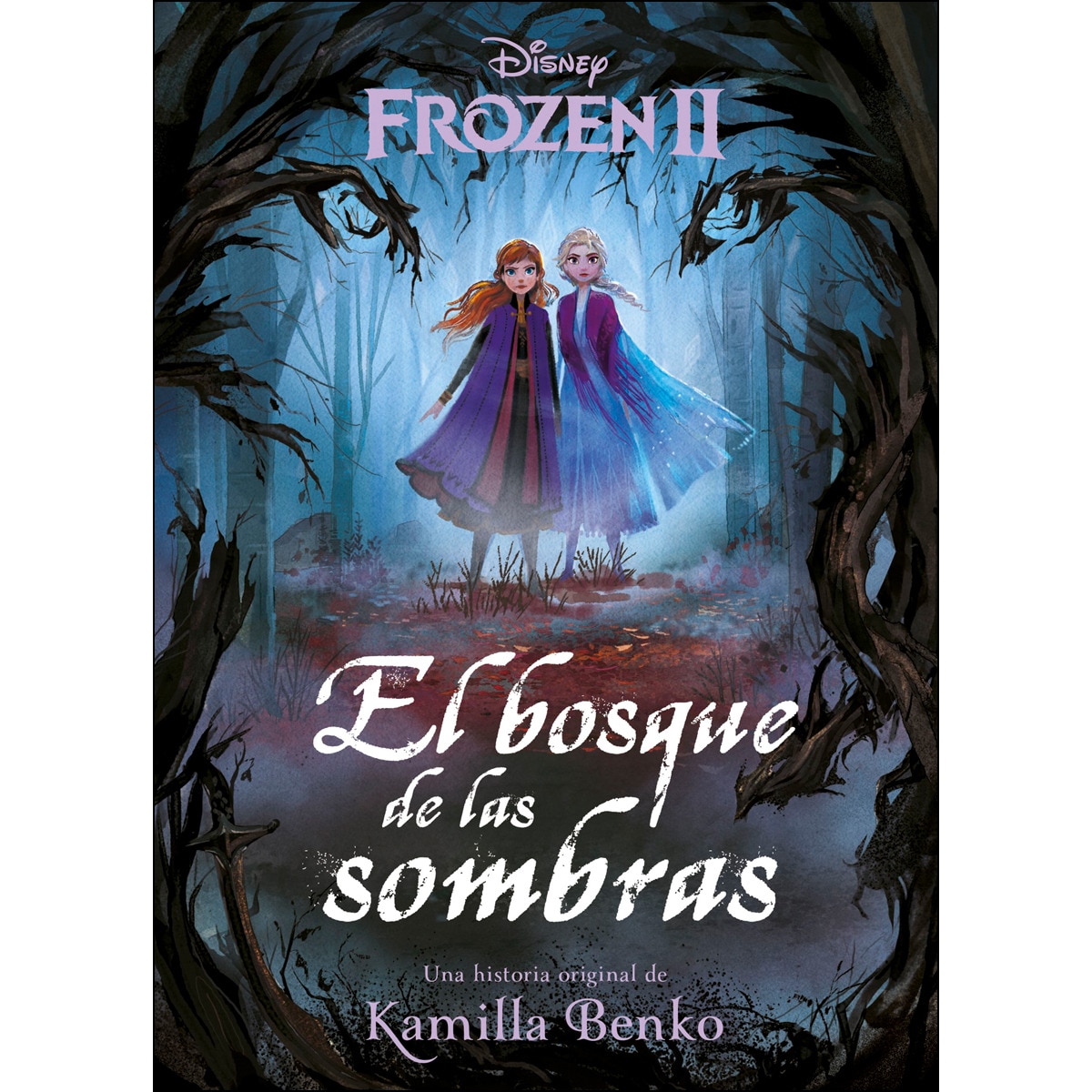 Imagen 0 de Frozen 2. El bosque de las sombras: Una historia original de Kamilla Benko  (Tapa blanda con solapas)