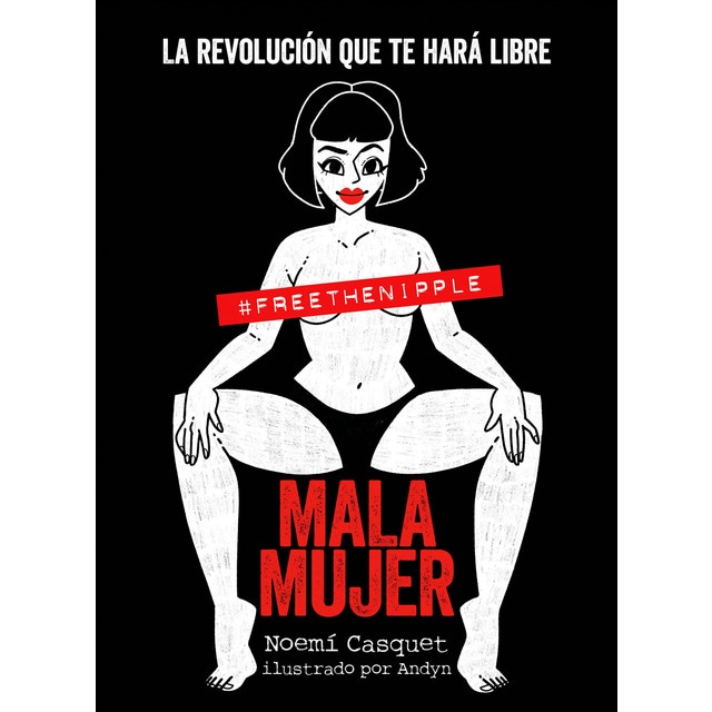 Imagen 0 de Mala mujer: La revolución que te hará libre  (Tapa blanda con solapas)