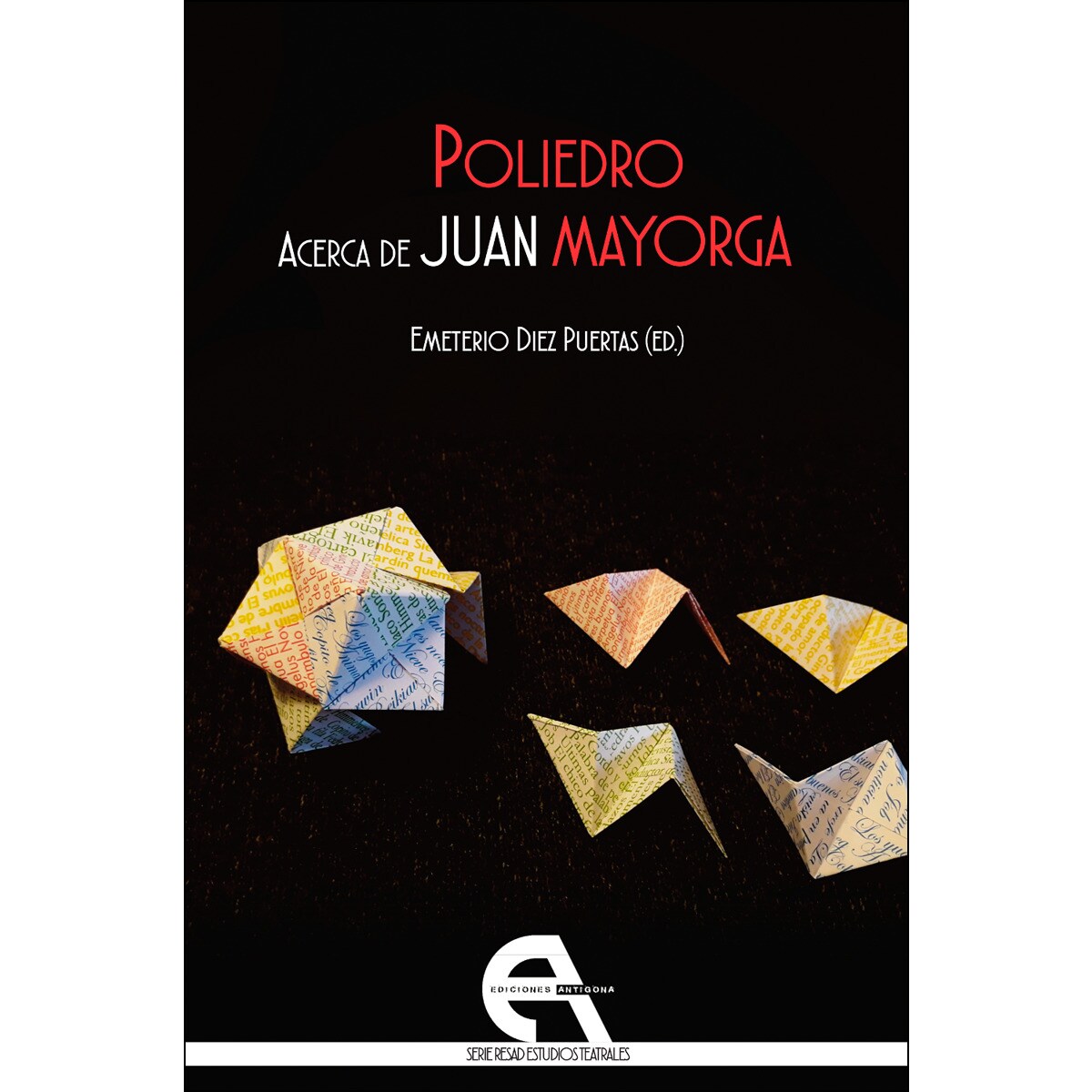Poliedro. Acerca de Juan Mayorga (Capa mole com abas) 1