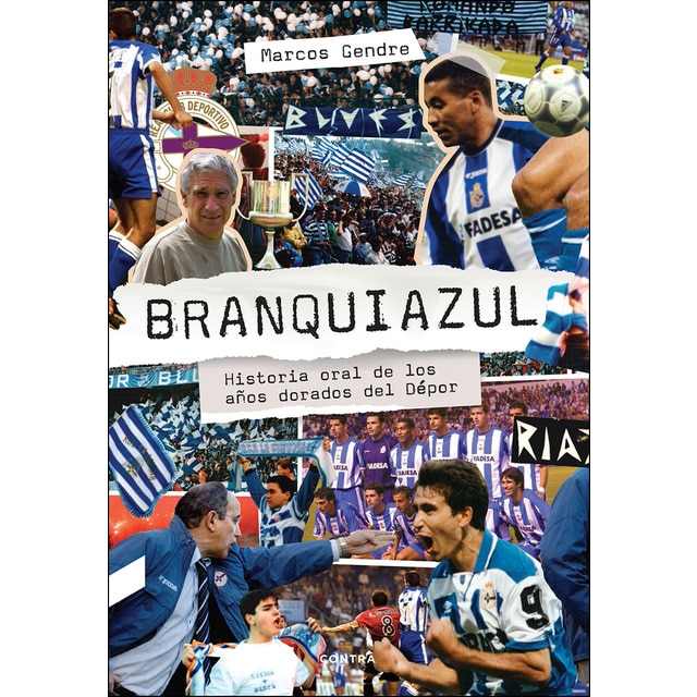 Imagen 0 de Branquiazul: Historia oral de los años dorados del Dépor