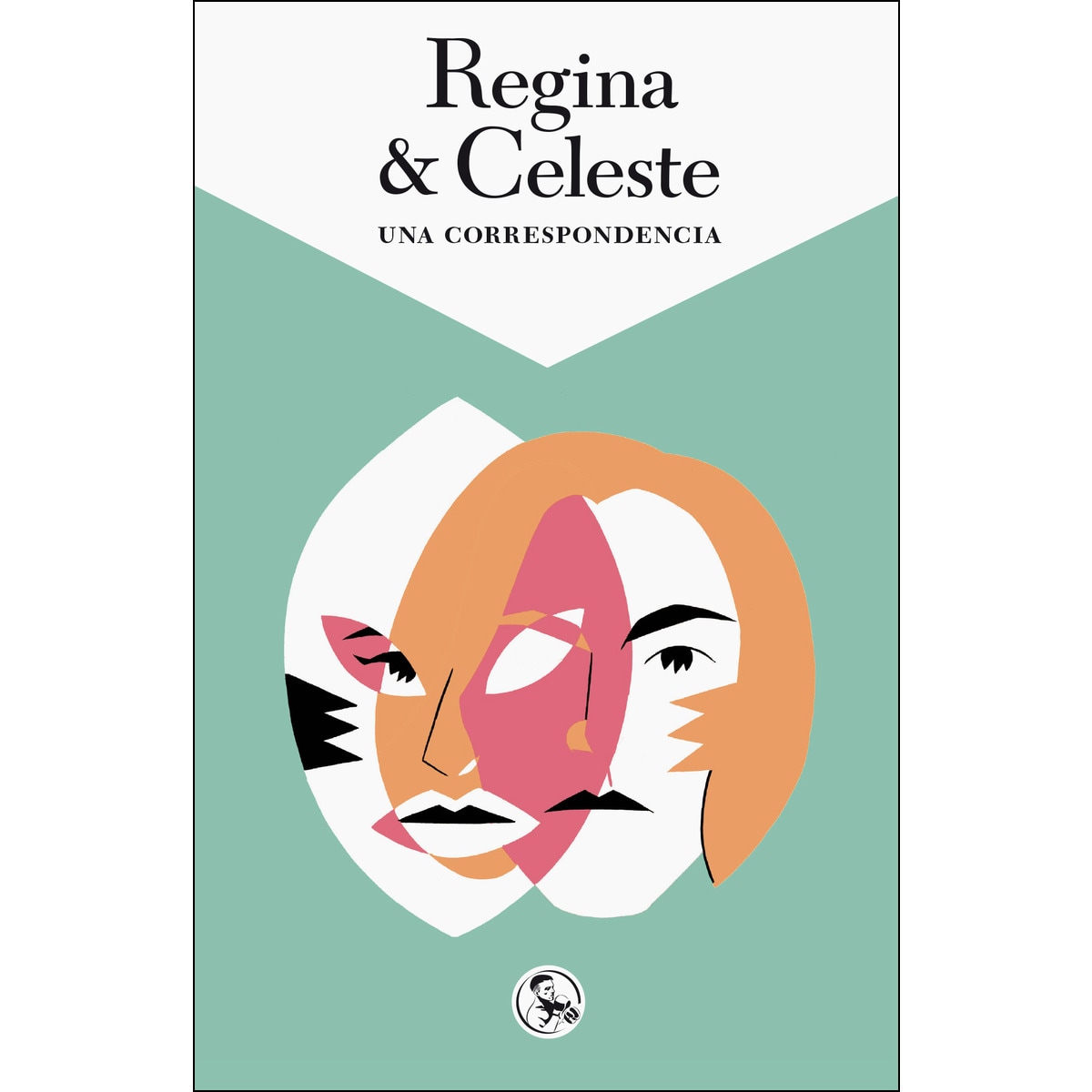 Regina & Celeste: Una correspondencia (Capa mole com abas) 1