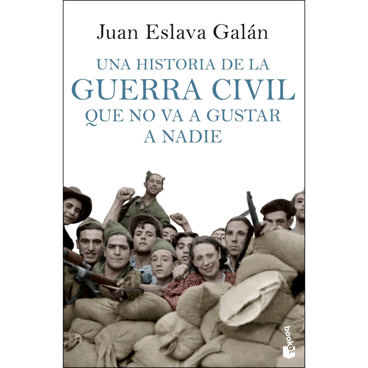 Imagen 0 de Una historia de la guerra civil que no va a gustar a nadie (Bolsillo) (Tapa blanda)