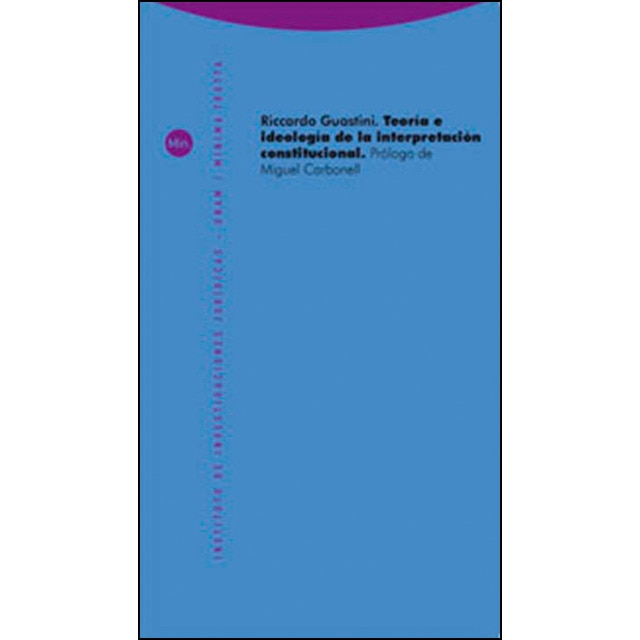 Imagem 0 de Teoría e ideología de la interpretación constitucional(Tapa blanda)