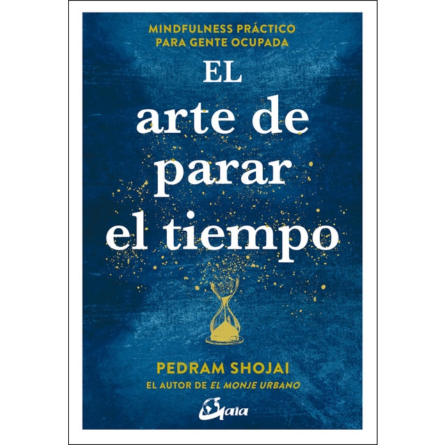 Imagem 0 de El arte de parar el tiempo: Mindfulness práctico para gente ocupada(Tapa blanda)