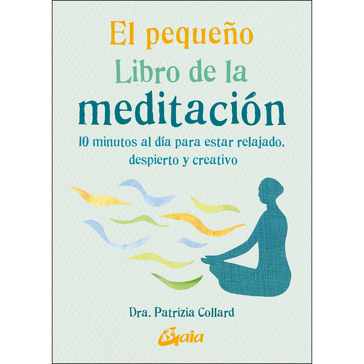 Imagem 0 de El pequeño libro de la meditación: 10 minutos al día para estar relajado, despierto y creativo(Tapa blanda)