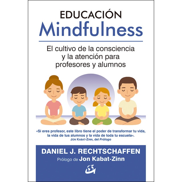 Imagem 0 de Educación mindfulness: El cultivo de la consciencia y la atención para profesores y alumnos(Tapa blanda)