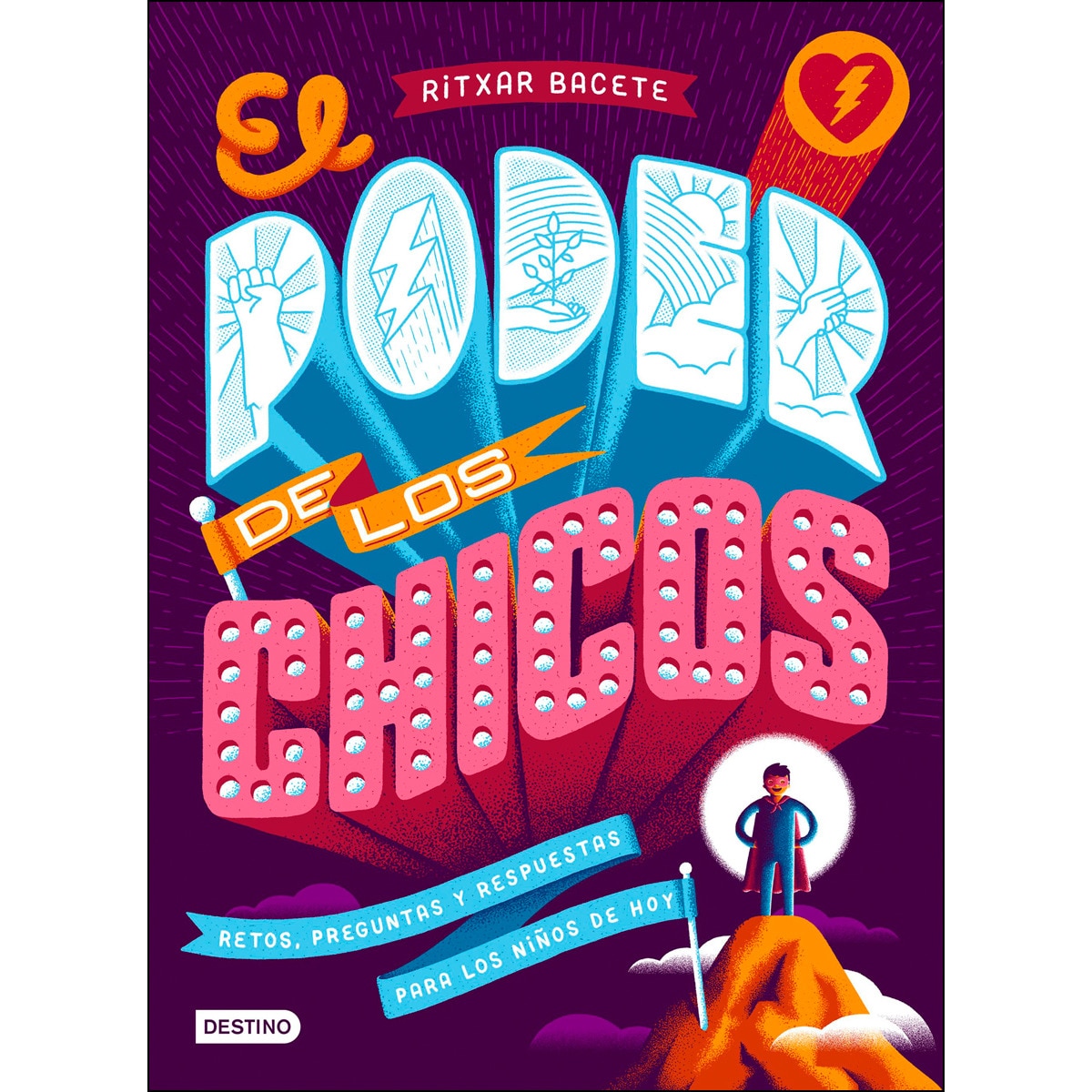 El poder de los chicos: Retos, preguntas y respuestas para los niños de hoy(Tapa dura) 1