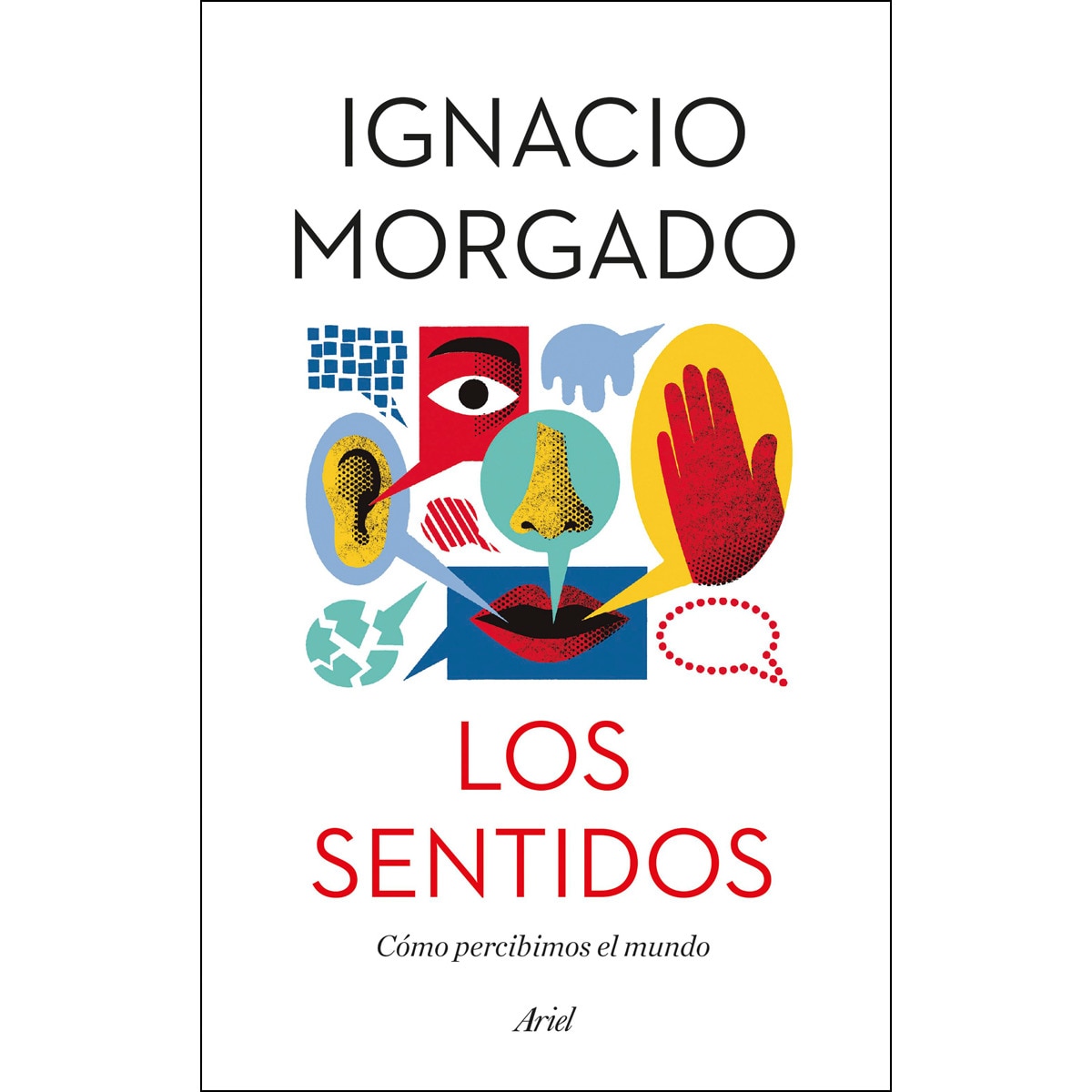 Imagem 0 de Los sentidos: Cómo percibimos el mundo (Capa mole com abas)