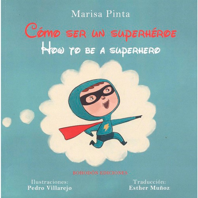 Imagen 0 de Cómo ser un Superhéroe/How to be a superhero  (Tapa blanda)