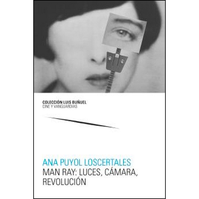 Man ray: luces, cámara, revolución 1