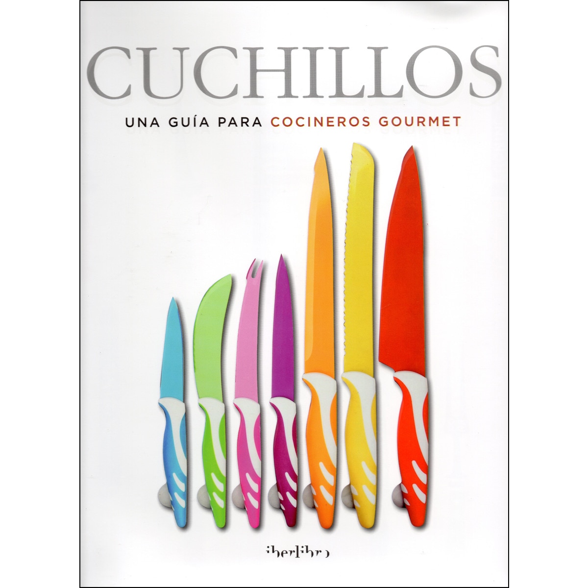 Imagem 0 de Knives: A guide for gourmet cooks(Tapa dura)