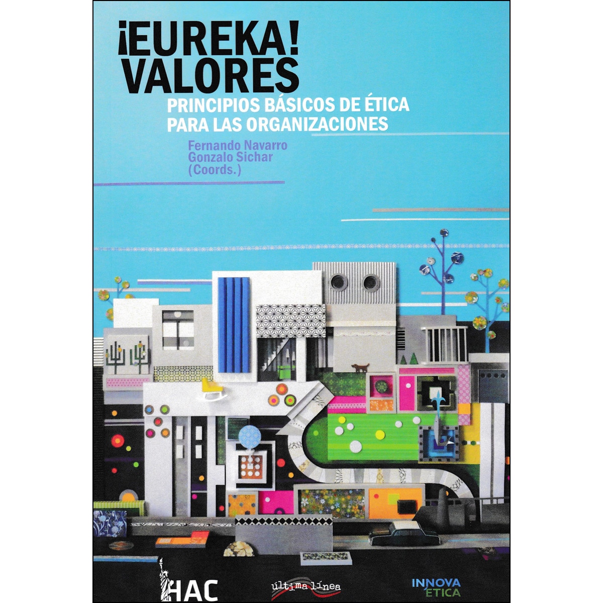 Imagem 0 de ¡eureka?! valores: Principios básicos de ética para las organizaciones(Tapa blanda)