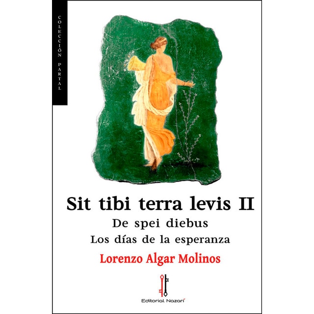 Imagem 0 de Sit tibi terra levis ii: de spei diebus(Tapa blanda con solapas)