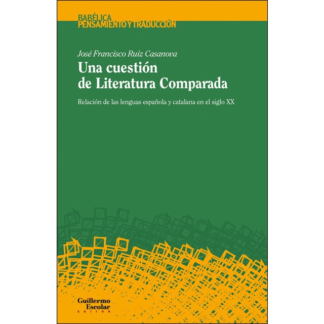 Imagen 0 de Una cuestión de Literatura Comparada: Relación de las lenguas española y catalana en el siglo XX  (Tapa blanda)