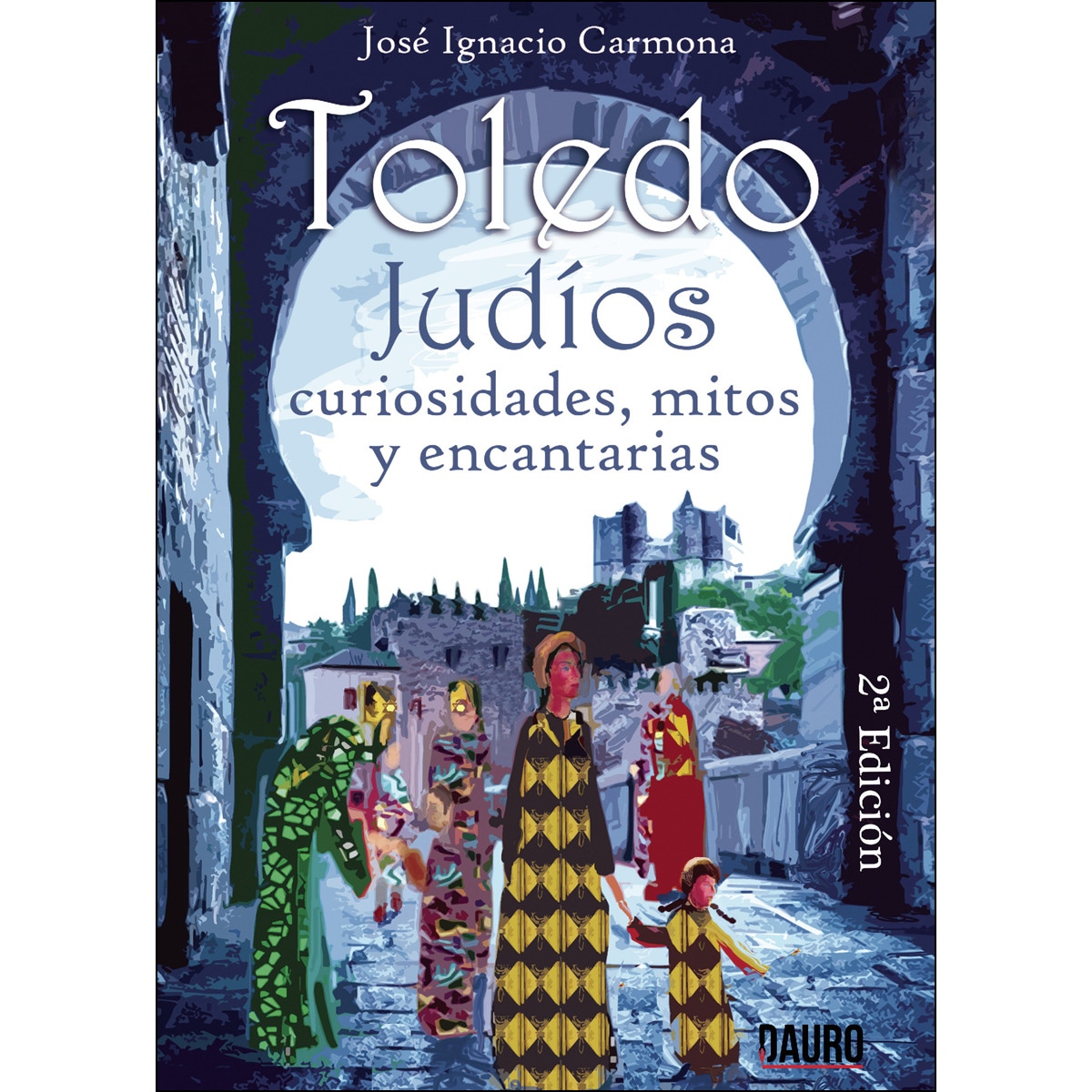 Imagem 0 de Toledo. Judíos. Curiosidades. Mitos Y Encantarías