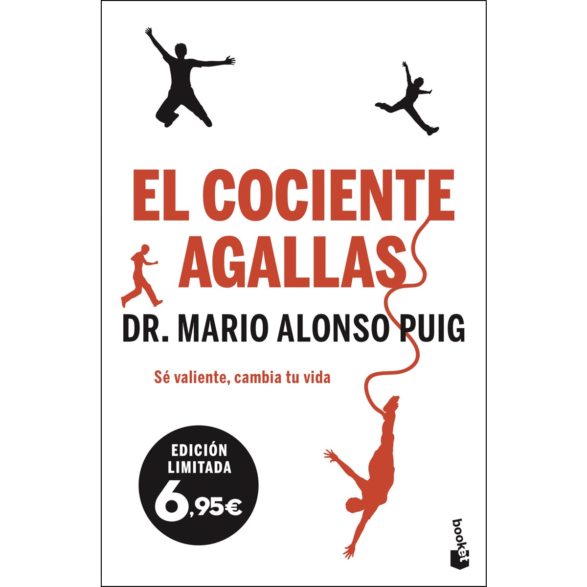 El cociente agallas: Sé valiente, cambia tu vida (Tapa blanda) 1