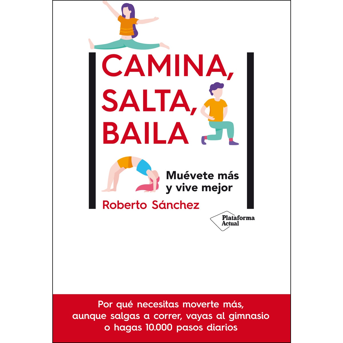Imagem 0 de Camina, salta, baila: Muévete más y vive mejor (Capa mole com abas)