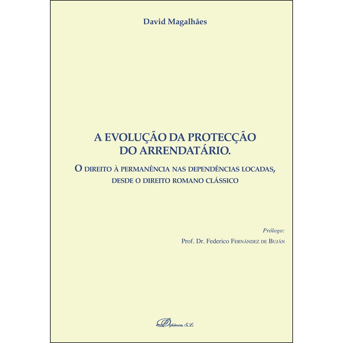 Imagem 0 de A Evolução Da Protecção Do Arrendatárioo Direito À Permanência Nas Dependências Locadas. Desde O Direito Romano Clássico