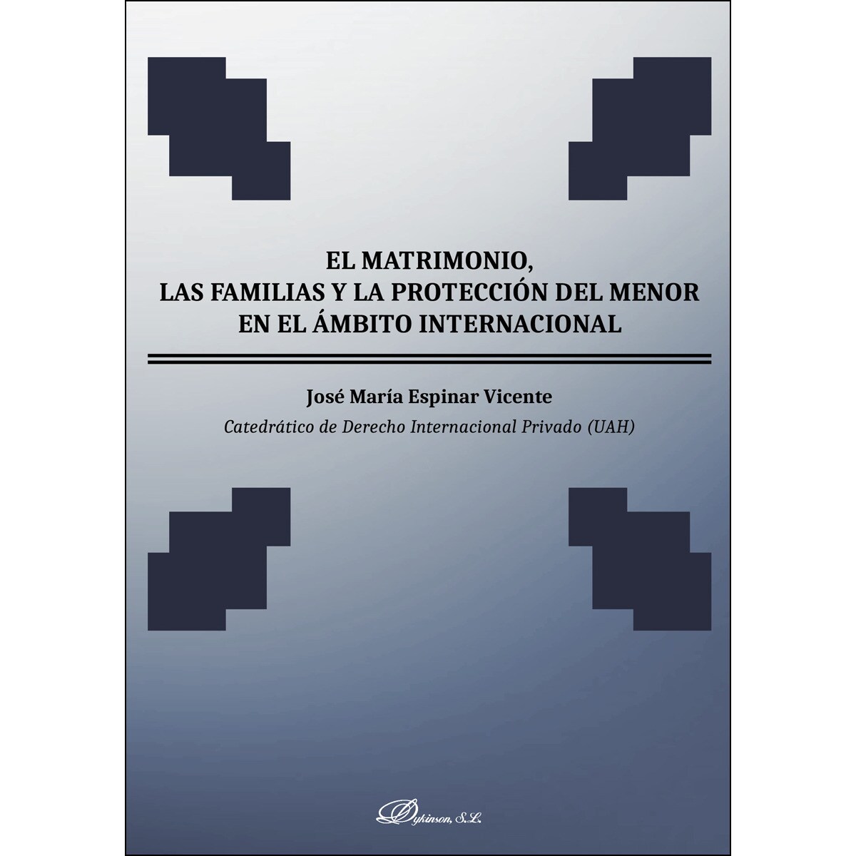 Imagem 0 de El Matrimonio. Las Familias Y La Protección Del Menor En El Ámbito Internacional