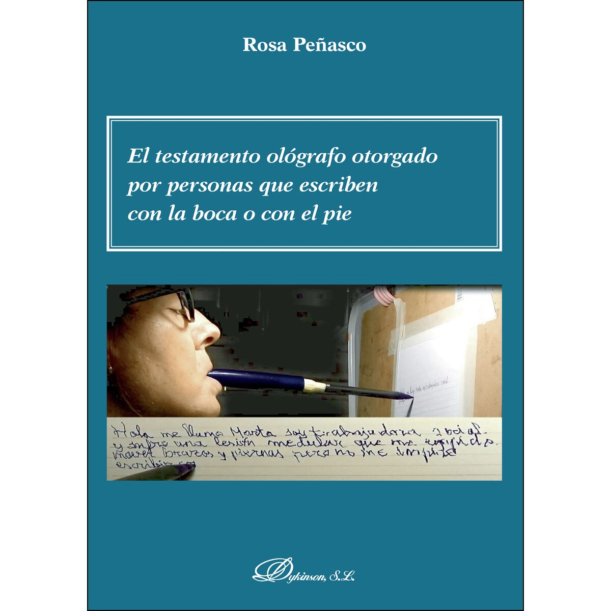 El Testamento Ológrafo Otorgado Por Personas Que Escriben Con La Boca O Con El Pie 1