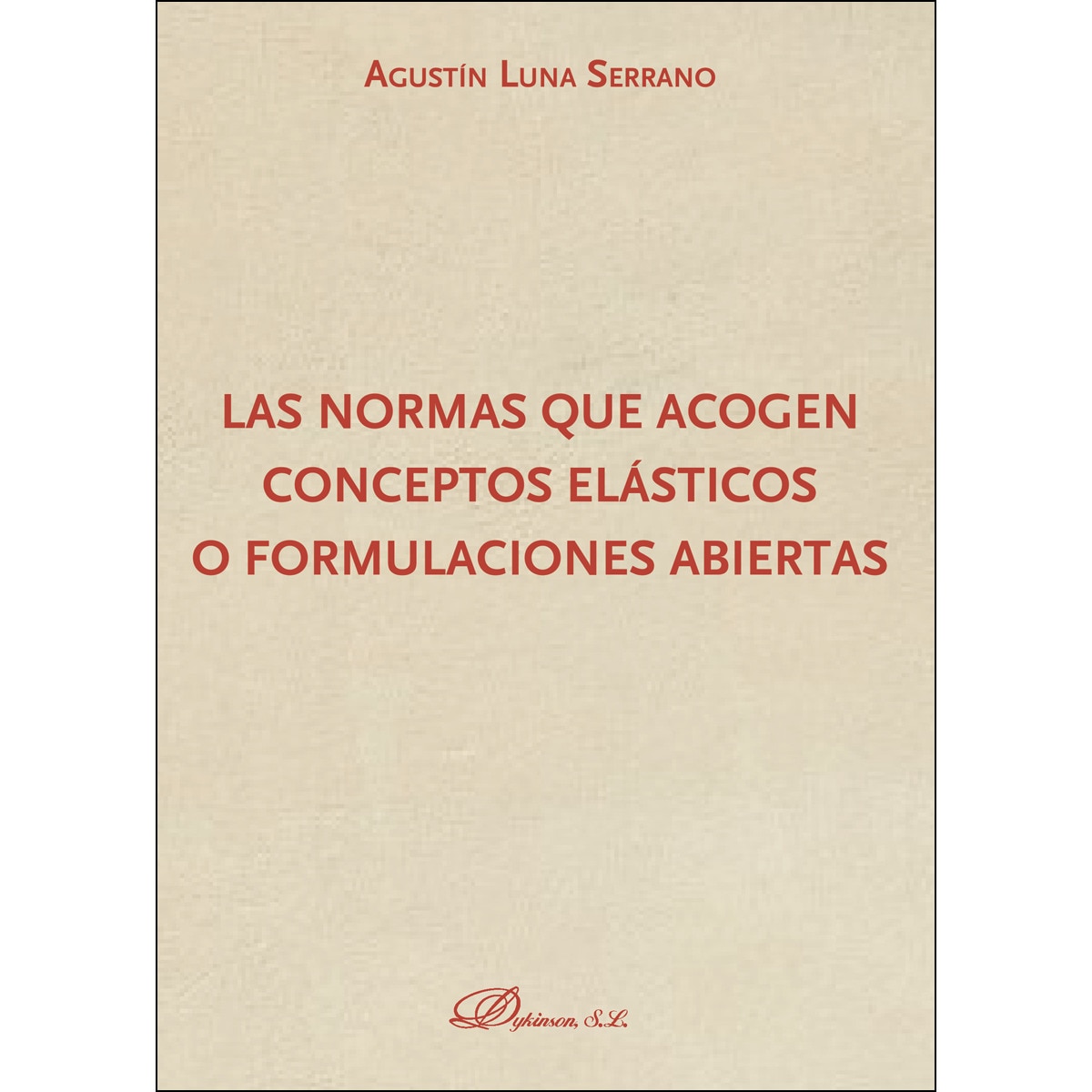 Las Normas Que Acogen Conceptos Elásticos O Formulaciones Abiertas 1