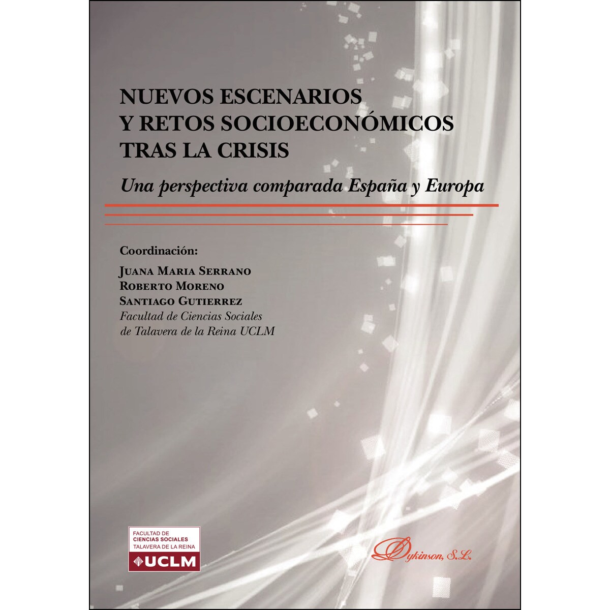 Nuevos Escenarios Y Retos Socioeconómicos Tras La Crisisuna Perspectiva Comparada España Y Europa 1